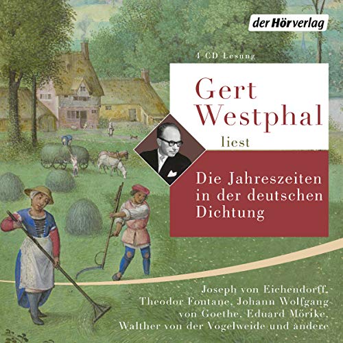 Gert Westphal liest: Die Jahreszeiten in der deutschen Dichtung: CD Standard Audio Format, Lesung von Hoerverlag DHV Der